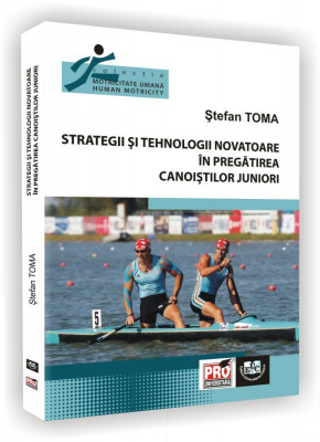 Strategii si tehnici novatoare in pregatirea canoistilor juniori