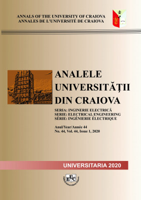 ANNALS OF THE UNIVERSITY OF CRAIOVA, SERIE: ELECTRICAL ENGINEERING, Year 44 No. 44, Vol. 44, Issue 1, 2020