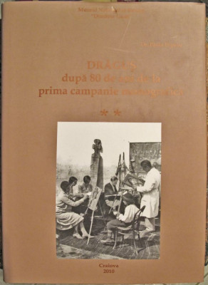 Dragus dupa 80 de ani de la prima campanie monografica, Vol. II