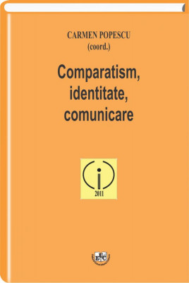 Comparatism, identitate, comunicare