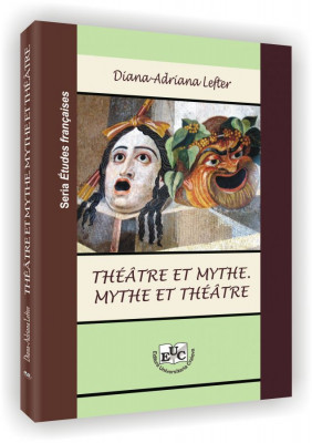 Theatre et mythe. Mythe et theatre