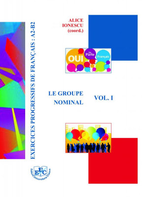 Exercices progressifs de francais : A2-B2 Vol. I - Le groupe nominal