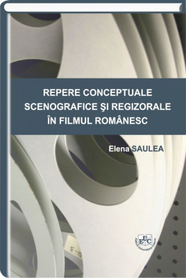 Repere conceptuale scenografice si regizorale in filmul romanesc