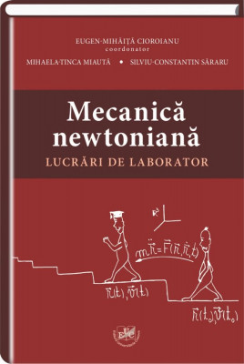 Mecanica newtoniana. Lucrari de laborator