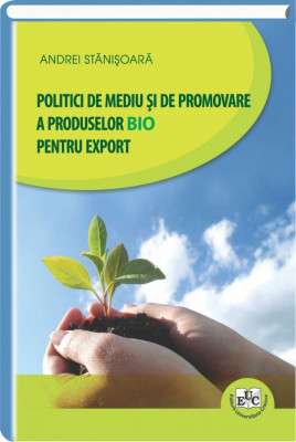 Politici de mediu si de promovare a produselor bio pentru export