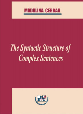 The Syntactic Structure of Complex Sentences