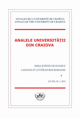 Analele Universitatii din Craiova. Seria Stiinte Filologice LANGUES ET LITTERATURES ROMANES. An XIX, Nr. 1, 2015