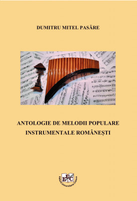 ANTOLOGIE DE MELODII POPULARE INSTRUMENTALE ROMÂNEȘTI