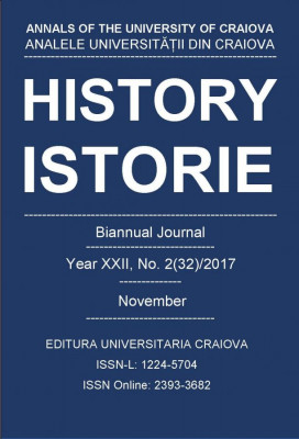 ANALELE UNIVERSITATII DIN CRAIOVA, SERIA ISTORIE, AN XXII, Nr. 2(32)/2017