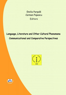 Language, Literature and Other Cultural Phenomena Communicational and Comparative Perspectives