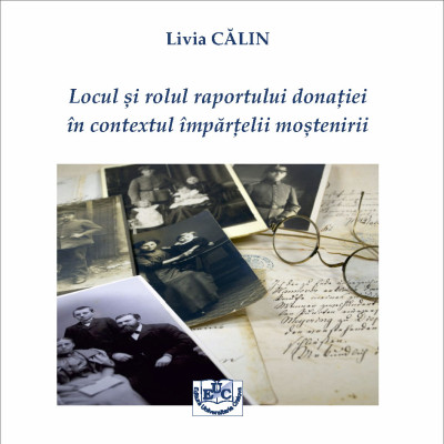 LOCUL ȘI ROLUL RAPORTULUI DONAȚIEI ÎN CONTEXTUL ÎMPĂRȚELII MOȘTENIRII - CD