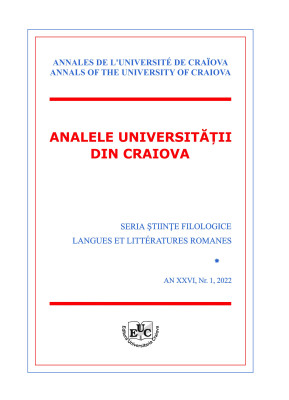 ANALELE UNIVERSITĂŢII DIN CRAIOVA SERIA ŞTIINŢE FILOLOGICE LANGUES ET LITTÉRATURES ROMANES AN XXVI, Nr. 1, 2022