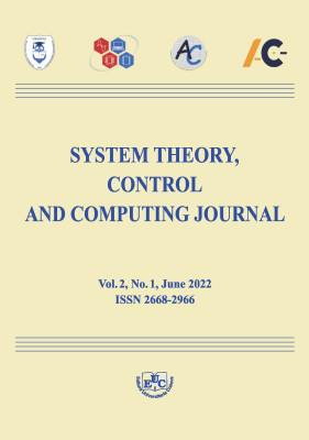 SYSTEM THEORY, CONTROL AND COMPUTING JOURNAL Vol. 2, No. 1, June 2022SYSTEM THEORY, CONTROL AND COMPUTING JOURNAL Vol. 2, No. 1, June 2022