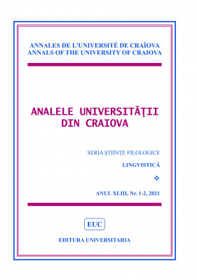 ANALELE UNIVERSITĂȚII DIN CRAIOVA, SERIA ȘTIINȚE FILOLOGICE LINGVISTICĂ, ANUL XLIII, Nr. 1-2, 2021