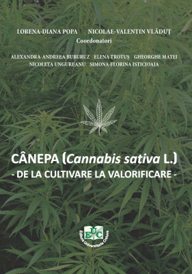 Cannabis sativa L. (cânepa industrială) de la cultivare la valorificare