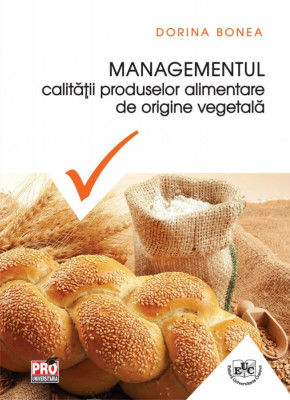 Managementul calitatii produselor alimentare de origine vegetala