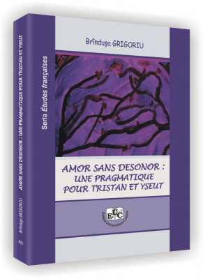 Amor sans desonor: une pragmatique pour Tristan et Iseut