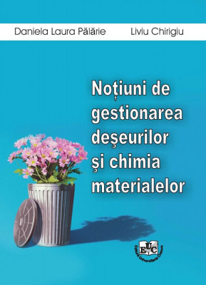 Notiuni de gestionarea deseurilor si chimia materialelor