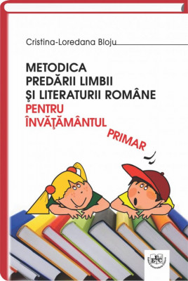 Metodica predarii limbii si literaturii romane pentru invatamantul primar