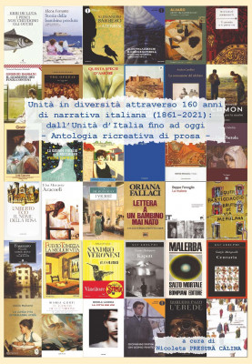 Unità in diversità attraverso 160 anni di narrativa italiana(1861-2021): dall’Unità d’Italia fino ad oggi Antologia ricreativa di prosa