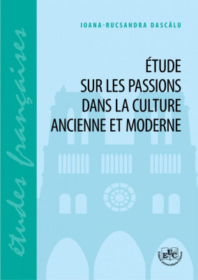 Étude sur les passions dans la culture ancienne et moderne
