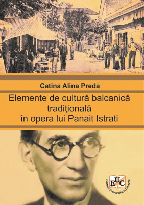 Elemente de cultură balcanică tradițională în opera lui Panait Istrati