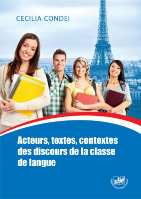 Acteurs, textes, contextes des discours de la classe de langue