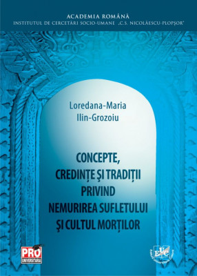 Concepte, credinte si traditii privind nemurirea sufletului si cultul mortilor