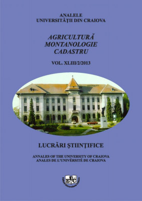 Analele Universitatii din Craiova, Seria Agricultura, Montanologie, Cadastru, Vol. XLIII, Nr. 2_2013