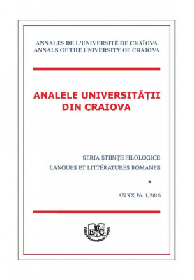 Analele Universității din Craiova, Seria Științe Filologice LANGUES ET LITTERATURES ROMANES, An XX, Nr. 1, 2016