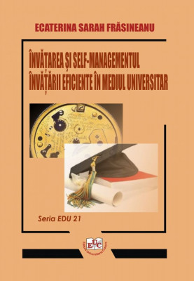 Invatarea si self-managementul invatarii eficiente in mediul universitar