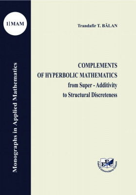 Complements of hyperbolic mathematics from super-additivity to structural discreteness