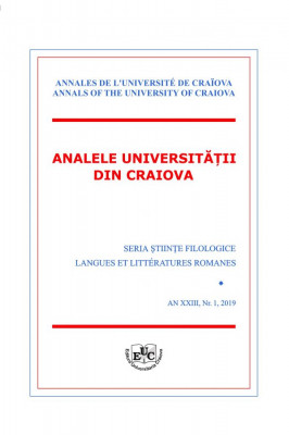 ANALELE UNIVERSITĂŢII DIN CRAIOVA SERIA ŞTIINŢE FILOLOGICE LANGUES ET LITTÉRATURES ROMANES AN XXIII, Nr. 1, 2019