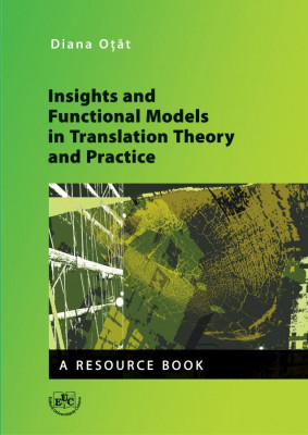 Insights and Functional Models in Translation Theory and Practice. A Resource Book