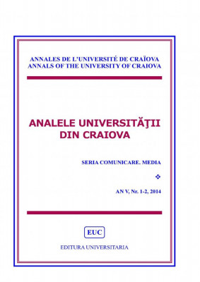 Analele Universitatii din Craiova, Seria Comunicare Media, an IV, nr. 1-2, 2014