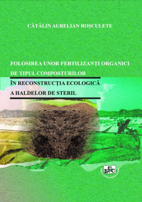 Folosirea unor fertilizanti organici de tipul composturilor in reconstructia ecologica a haldelor de steril