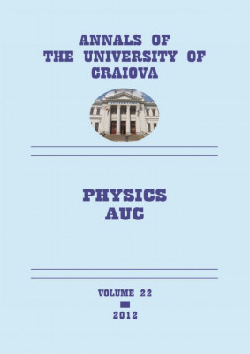 Annals of the University of Craiova, Physics AUC, vol. 22, 2012