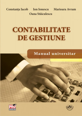 Contabilitate de gestiune. Manual universitar