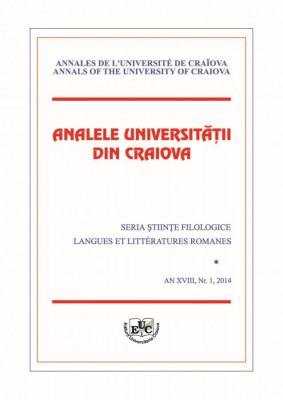 Analele Universitatii din Craiova, Seria Stiinte filologice, Langues et litteratures romanes, an XVIII, nr. 1, 2014