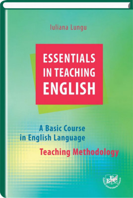 Essentials in teaching English: a basic course in English language: teaching methodology