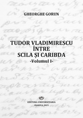 TUDOR VLADIMIRESCU ÎNTRE SCILA ȘI CARIBDA VOL. I