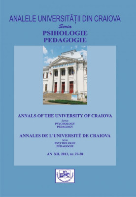 ANALELE UNIVERSITATII DIN CRAIOVA SERIA PSIHOLOGIE PEDAGOGIE, AN XII 2013, NR.27-28/2013