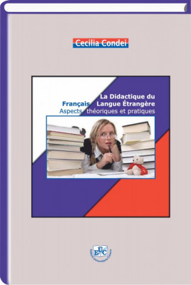 Didactique du francais langue etrangere. Aspects theoriques et practiques