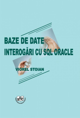 Baze de date. Interogari cu SQL Oracle