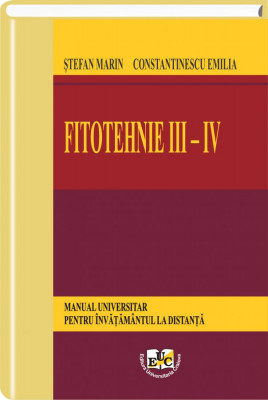 Fitotehnie III-IV. Manual universitar pentru invatamantul la distanta