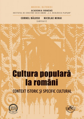 Cultura populară la români. Context istoric şi specific cultural