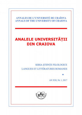ANALELE UNIVERSITĂŢII DIN CRAIOVA SERIA ŞTIINŢE FILOLOGICE LANGUES ET LITTÉRATURES ROMANES AN XXI, Nr. 1, 2017