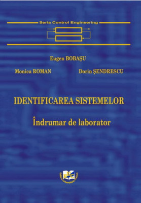 Identificarea sistemelor. Indrumar de laborator