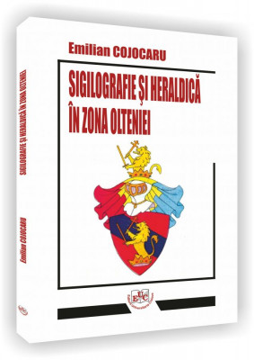 Sigilografie si heraldica in zona Olteniei