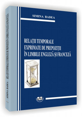 Relatii temporale exprimate de prepozitii in limbile engleza si franceza